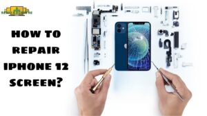 how to repair iphone 12 screen