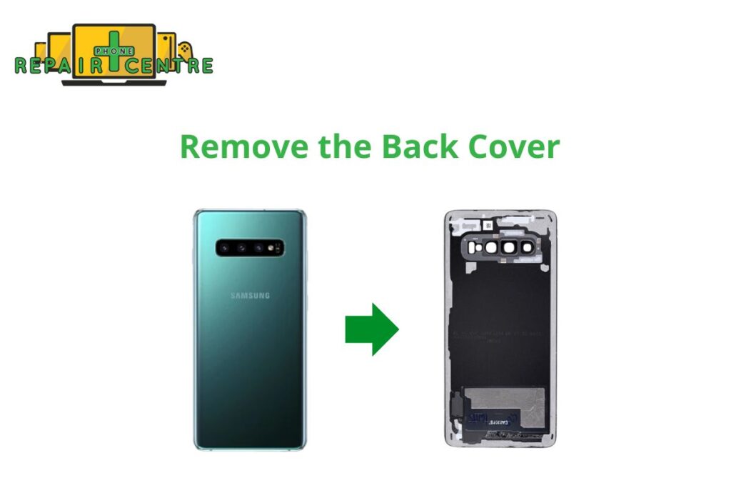 Remove the Samsung Galaxy S10 plus back cover